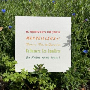 Carte Artisanale "Il arrivera un jour merveilleux..."