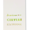 Bloc notes "Je suis un cerveau externe"