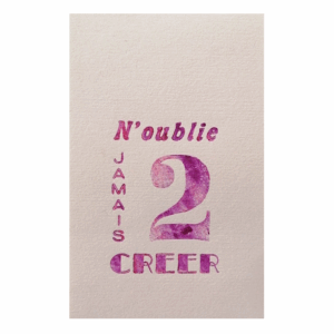 Bloc Notes "N'oublie jamais de Créer"